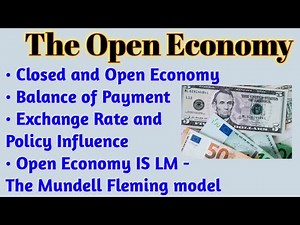 23: The Open Economy Macroeconomics | Balance of Payment | Exchange Rate systems | Mundell Fleming