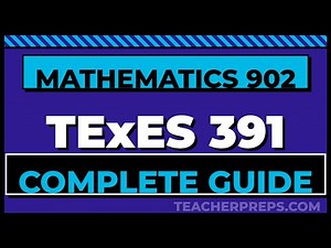 Complete Guide to Passing TExES Core Subjects EC-6 (391) — Mathematics (902) | All 6 Competencies
