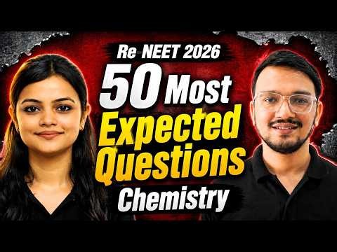 🔥 50 Chemistry Questions That Can Change Your RE-NEET 2026 Rank! | Must Practice | PYQ Based