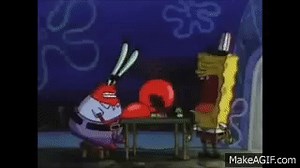 Mr. Krabs, I wanna go to bed on Make a GIF