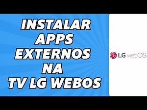 Como Instalar Apps Externos na TV LG Webos (paso a paso 🇧🇷🇵🇹)