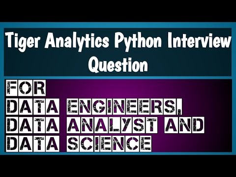 tiger analytics python interview questions and answers | dsa for data engineer |dsa for data science