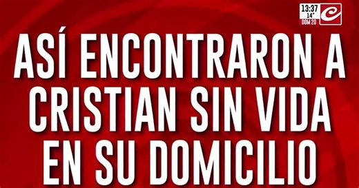 Así encontraron a Cristian sin vida en su domicilio