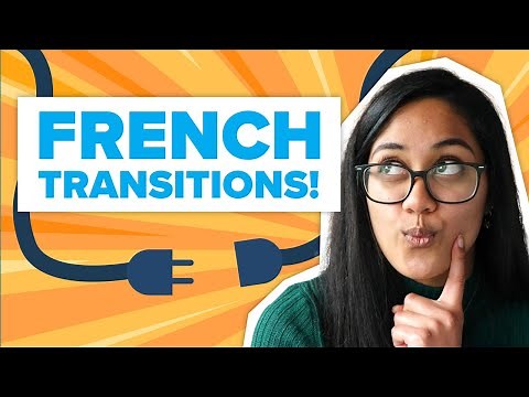 French Transition Words to Connect Your Thoughts Effortlessly