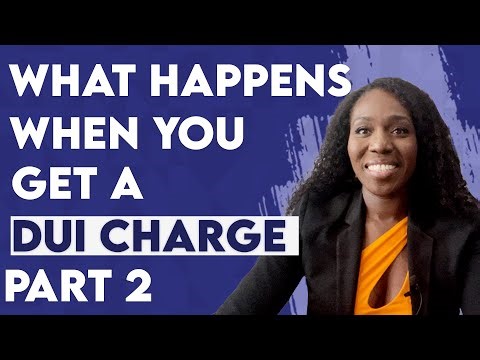 What Happens When Get A DUI Charge? Part 2