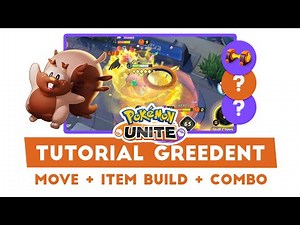 TUTORIAL GREEDENT Lengkap - Penjelasan Move, Build Held Item, Battle Item & Combo - Pokemon Unite