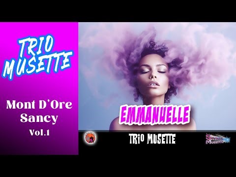 Emmanuelle. Trio Musette. Mont d'Ore Sancy. (Tango).