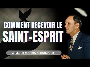 Discover the 3 Steps to Receiving the Spirit of God | Prophet William Branham