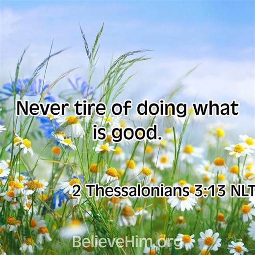 Never Get Tired of Doing Good 💫 #thessalonians313 #tired #dogood