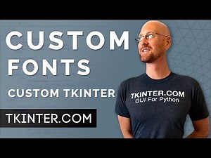 Custom Fonts Widget - Tkinter CustomTkinter 16