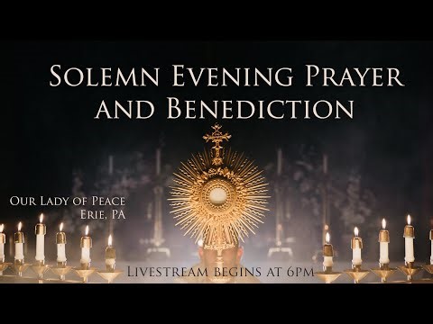 Evening Prayer and Benediction