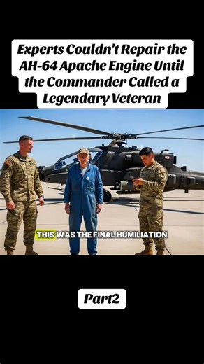 P2 Experts Couldn't Repair the AH-64 Apache Engine Until the Commander Called a Legendary Veteran #storytime #learnontikok #truestory #foryou #tiktok | Unheard Mysteries