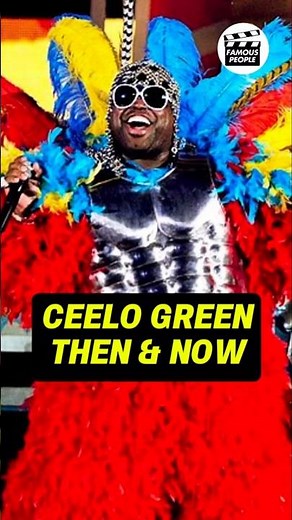 CEELO GREEN'S TRANSFORMATION THEN AND NOW
