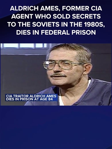 Aldrich Ames, the former CIA spy turned Russian asset, died in a federal prison in Maryland, according to a Bureau of Prisons spokesperson.
