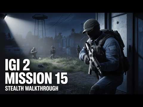 IGI 2 Mission 15 Full Walkthrough | Stealth Gameplay (No Commentary)