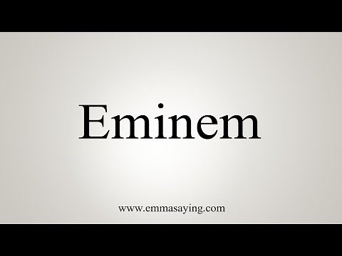 How To Say Eminem