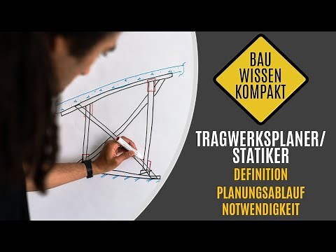 Der Tragwerksplaner / Statiker - Definition, Planungsablauf, Notwendigkeit - KOMPAKT ERKLÄRT