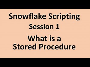 Snowflake Scripting - 1 - What is a Stored Procedure? How to write a Procedure?