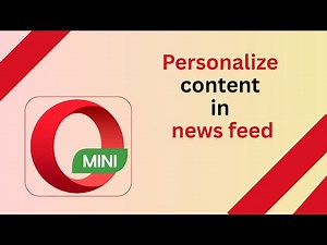 How to Personalize Content in News Feed in Opera Mini