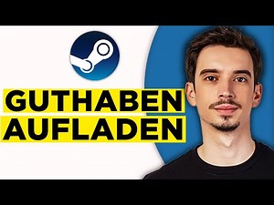 Steam Guthaben Aufladen (2026) - Schritt für Schritt Anleitung