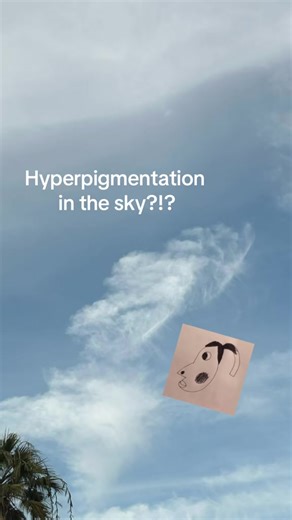 Even the Sky Has Hyperpigmentation: A Humorous Take