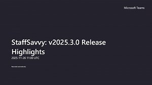 StaffSavvy v2025.3.0 Release Highlights Webinar