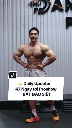 ⭐️ Daily Update: 47 Ngày tới Proshow | BẮT ĐẦU SIẾT #DANGBEOO #ifbbpro #degrey #teamletrungchinh #dangbeooprogym @dangbeootaphoa