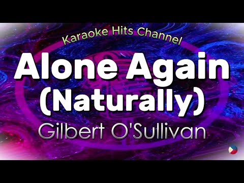 Gilbert O'Sullivan - Alone Again Naturally (KARAOKE VERSION)