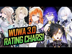 RATING ALL 3.0 Wuthering Waves Characters Lynae, Sigrika, Luuk, Lucilla, and Mornye!
