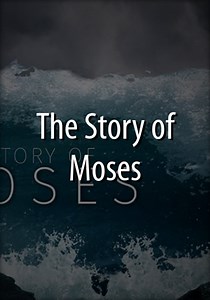 The Story of Moses