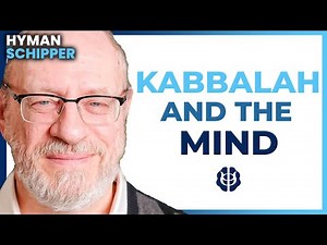 Kabbalah & The Mind-Body Problem | Hyman Schipper Lecture