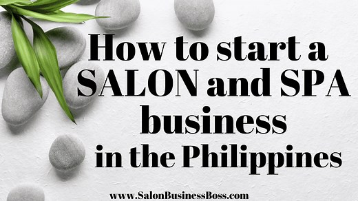 How To Start a Salon and Spa Business in the Philippines - Salon Business Boss