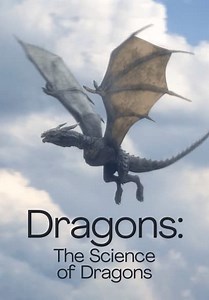 Dragons: The Science of Dragons (2023)