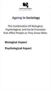 Ageing in Sociology, Biological Age, Psychologiacl Age, Social Age , Definition and Meaning