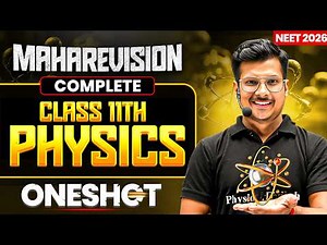 Complete Physics Class 11th in 1 Shot || All Concepts & PYQS || NEET 2026 Maharevision