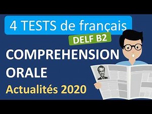 French oral comprehension test (B2) - 2020 news