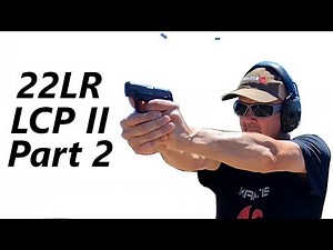 The 22LR Ruger LCP II Part 2