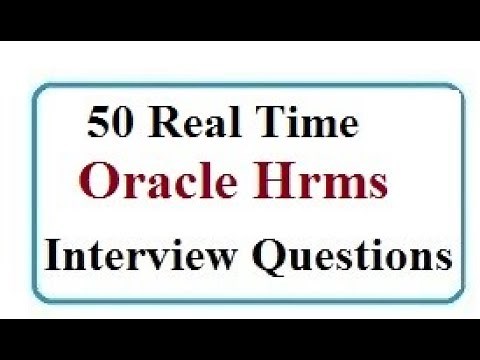 50 TOP ORACLE HRMS INTERVIEW QUESTIONS AND ANSWERS PDF