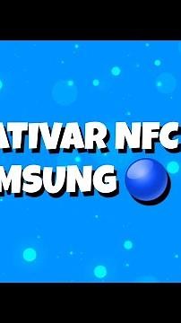 COMO ATIVAR NFC NO SAMSUNG