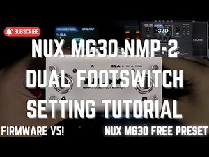 Firmware V5 NUX MG30 NMP-2 Dual Footswitch (Setting Tutorial)