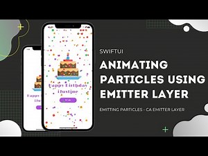 SwiftUI Emitting Particles Using CAEmitterLayer - Animating Particles - SwiftUI Tutorials