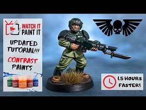 Warhammer 40K - Updated Tutorial using Contrast Paints - Painting Astra Militarum (Imperial Guard)