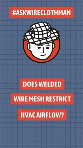 Does welded wire mesh restrict HVAC airflow? | Wire Cloth Man