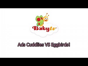 BabyTV Ads Cuddlies VS Eggbirds ‪@BABYTVISRAEL‬