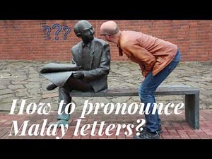Pronounce Malay Letters Correctly | Spoken Malay for Beginners