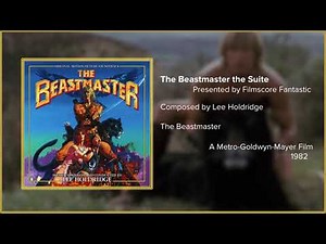 Filmscore Fantastic Presents: The Beastmaster the Suite