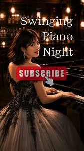 Swinging Piano Night 3| Uplifting Piano Swing Jazz for a Sophisticated Evening【piano jazz BGM】