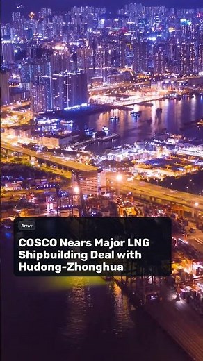 COSCO's $2B LNG Ship Deal: 12 Vessels with Hudong-Zhonghua