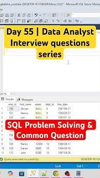 Day - 55 | Data Analyst Interview: SQL Problem Solving & Common Questions #azure #sqltips #coding
