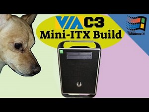 VIA C3 mini ITX PC, does it make a good Win98 retro build?